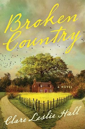 Broken Country by Clare Leslie Hall