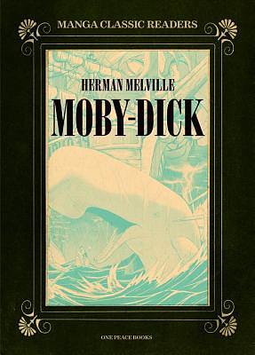 Moby-Dick by Manga Classic, Herman Melville