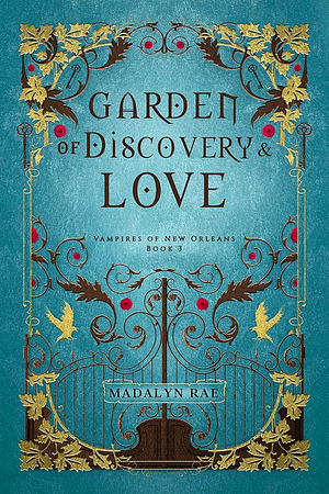 Garden of Discovery and Love by Madalyn Rae