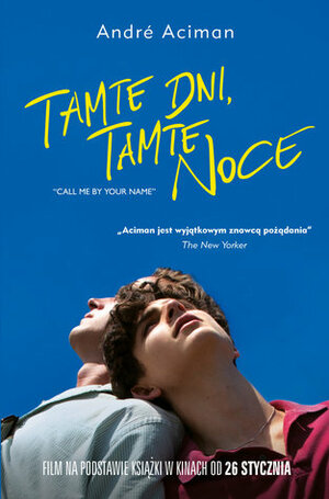 Tamte dni, tamte noce by André Aciman