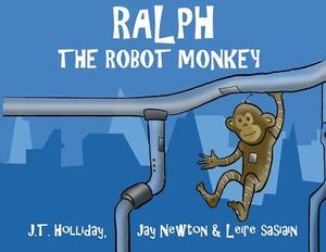 Ralph the Robot Monkey by Jay Newton