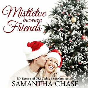 Mistletoe Between Friends by Samantha Chase