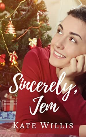Sincerely, Jem by Kate Willis