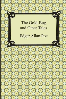 The Gold-Bug and Other Tales by Edgar Allan Poe