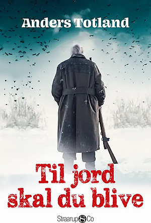 Til jord skal du blive by Anders Totland