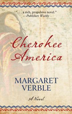 Cherokee America by Margaret Verble