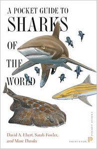 A Pocket Guide to Sharks of the World: Second Edition by David A. Ebert, Sarah Fowler