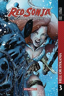 Red Sonja: Worlds Away, Vol 3: Hell or Hykania by Amy Chu, Carlos Gómez