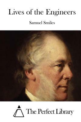 Lives of the Engineers by Samuel Smiles