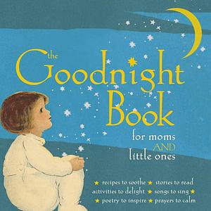 The Goodnight Book for Moms and Little Ones by Lena Tabori, Alice Wong