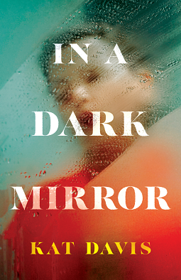 In A Dark Mirror by Kat Davis