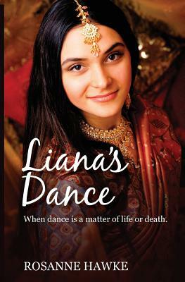 Liana's Dance by Rosanne Hawke