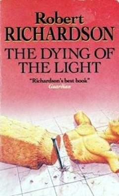 The Dying of the Light by Robert Richardson