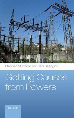 Getting Causes from Powers by Rani Lill Anjum, Stephen Mumford