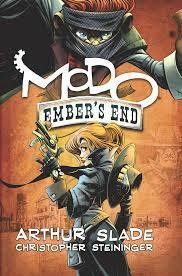 Modo: Ember's End by Arthur Slade, Christopher Steininger