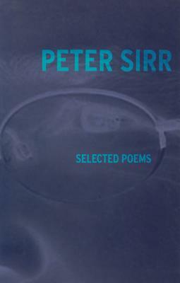 Selected Poems by Peter Sirr