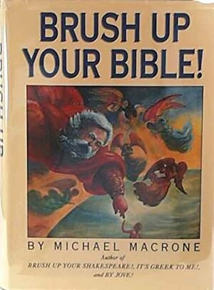 Brush Up Your Bible! by Michael Macrone
