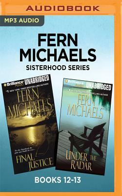 Fern Michaels Sisterhood Series: Books 12-13: Final Justice & Under the Radar by Fern Michaels