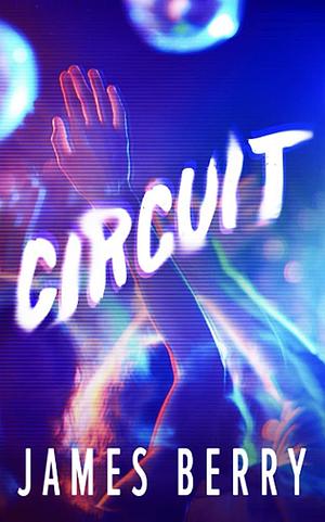 Circuit by James Berry