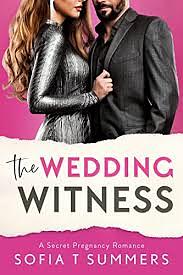 The Wedding Witness by Sofia T. Summers