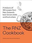 The RNZ Cookbook: A Treasury of 180 Recipes from New Zealand's Best-Known Chefs and Food Writers by David Cohen, Kathy Paterson