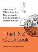 The RNZ Cookbook: A Treasury of 180 Recipes from New Zealand's Best-Known Chefs and Food Writers by Kathy Paterson, David Cohen