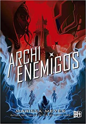 Archienemigos by Marissa Meyer
