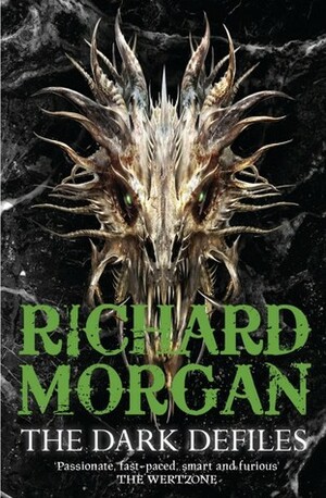 The Dark Defiles by Richard K. Morgan