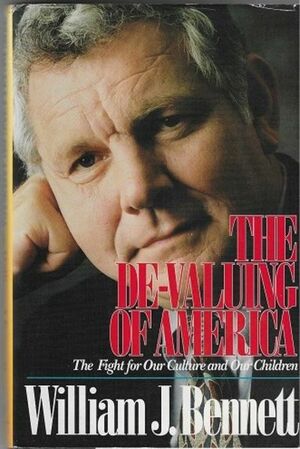 The Devaluing of America by William J. Bennett