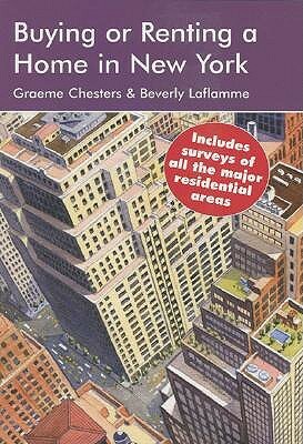 Buying or Renting a Home in New York: A Survival Hanbook by Graeme Chesters