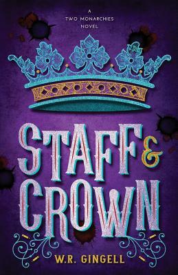Staff and Crown by W.R. Gingell