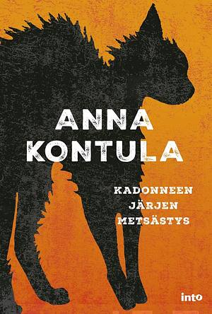 Kadonneen järjen metsästys by Anna Kontula