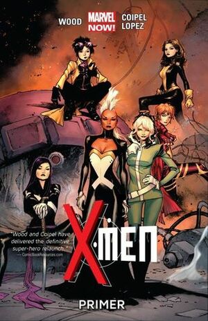 X-Men, Volume 1: Primer by Brian Wood