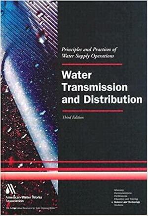 Water Transmission and Distribution by American Water Works Association