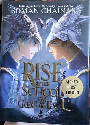 Rise of the School for Good and Evil (Signed Book) by Soman Chainani