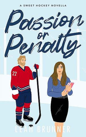 Passion or Penalty by Leah Brunner