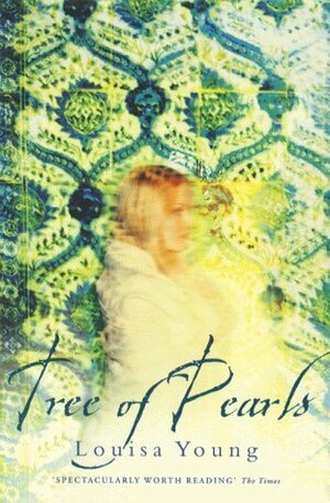 Tree of Pearls by Louisa Young