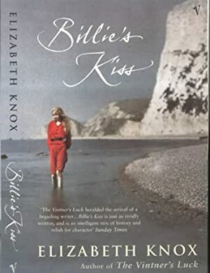 Billie's Kiss by Elizabeth Knox