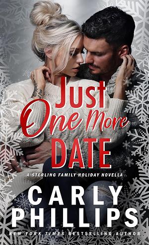 Just One More Date: A Sterling Family Holiday Novella by Carly Phillips