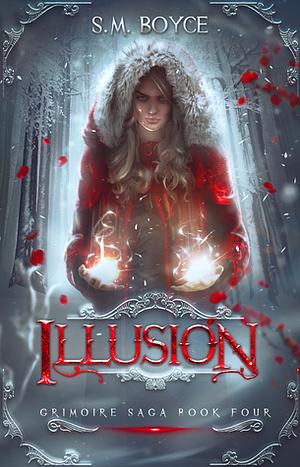 Illusion by S.M. Boyce