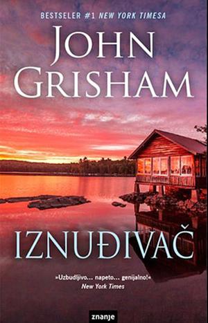 Iznuđivač by John Grisham