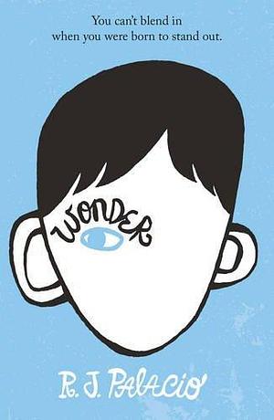 Wonder by R. J. Palacio by R.J. Palacio, R.J. Palacio