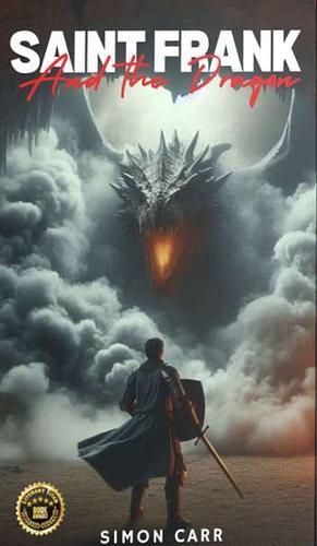Saint Frank And The Dragon by Simon Carr