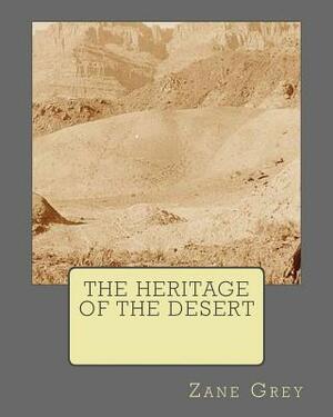 The Heritage Of The Desert by Zane Grey