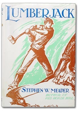 Lumberjack by Stephen W. Meader, Henry C. Pitz