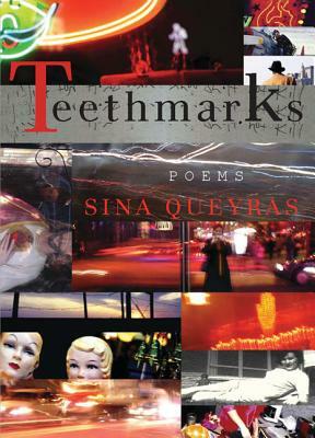 Teethmarks by Sina Queyras