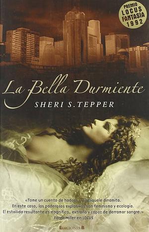 La bella durmiente by Sheri S. Tepper