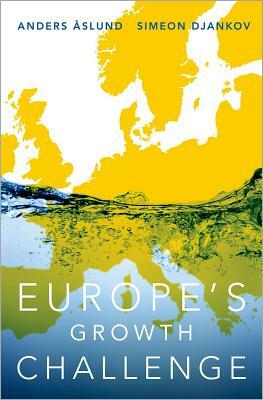 Europe's Growth Challenge by Simeon Djankov, Anders Aslund
