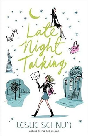 Late Night Talking by Leslie Schnur