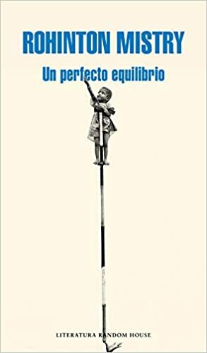 Un perfecto equilibro by Rohinton Mistry